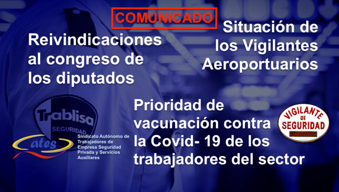 Reivindicaciones al congreso de los diputados por la situación de los Vigilantes Aeroportuarios y la prioridad de vacunación contra la Covid- 19 de los trabajadores del sector.