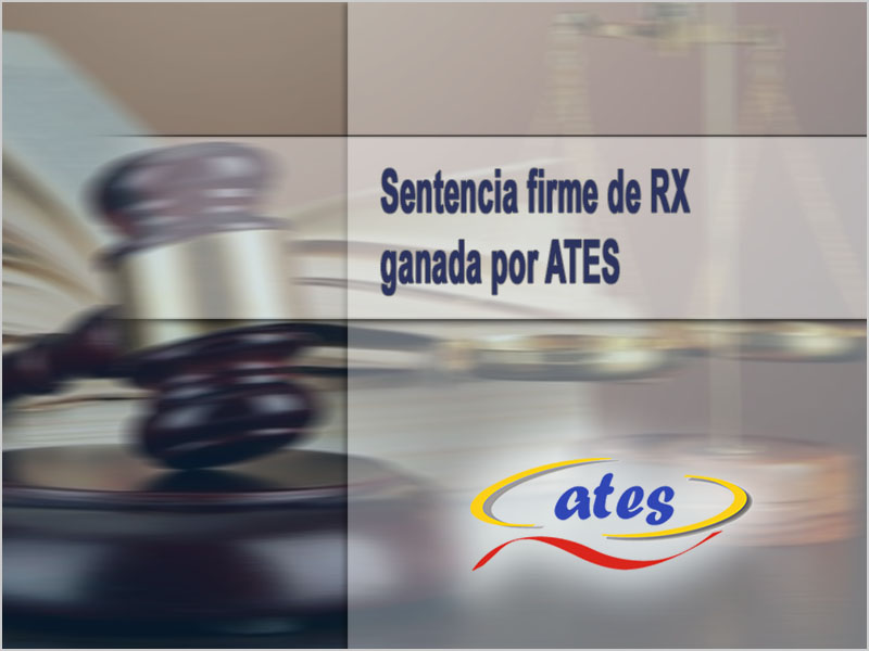 Sentencia firme de RX ganada por ATES