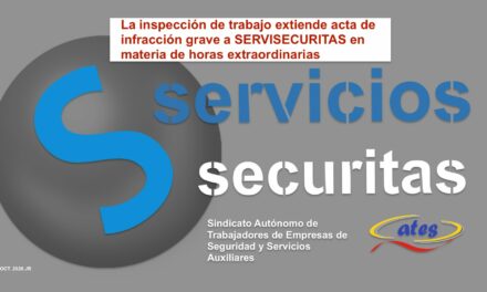 La inspección de trabajo extiende acta de infracción grave a SERVISECURITAS por denuncia de ATES en materia de horas extras