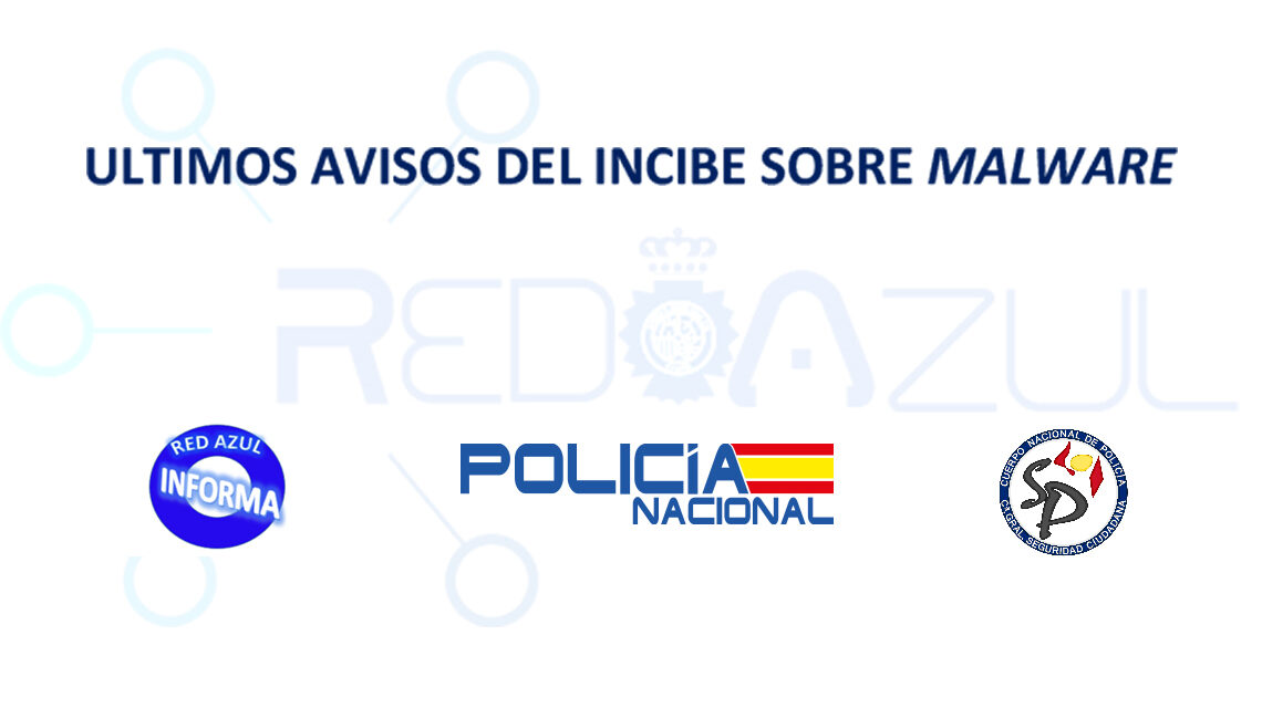 Red Azul informa de los últimos avisos del Incibe sobre Malware