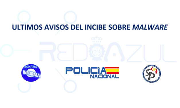 Red Azul informa de los últimos avisos del Incibe sobre Malware