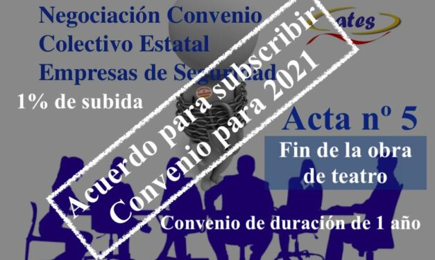 Acuerdo de Convenio de Seduridad Privada 2021, Acta N⁰ 5: «Ya ni se molestan en disimular»