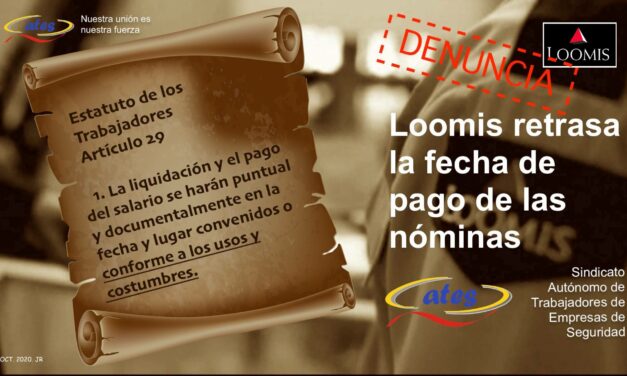 ATES denuncia el cambio unilateral de la fecha de pago de salarios en LOOMIS