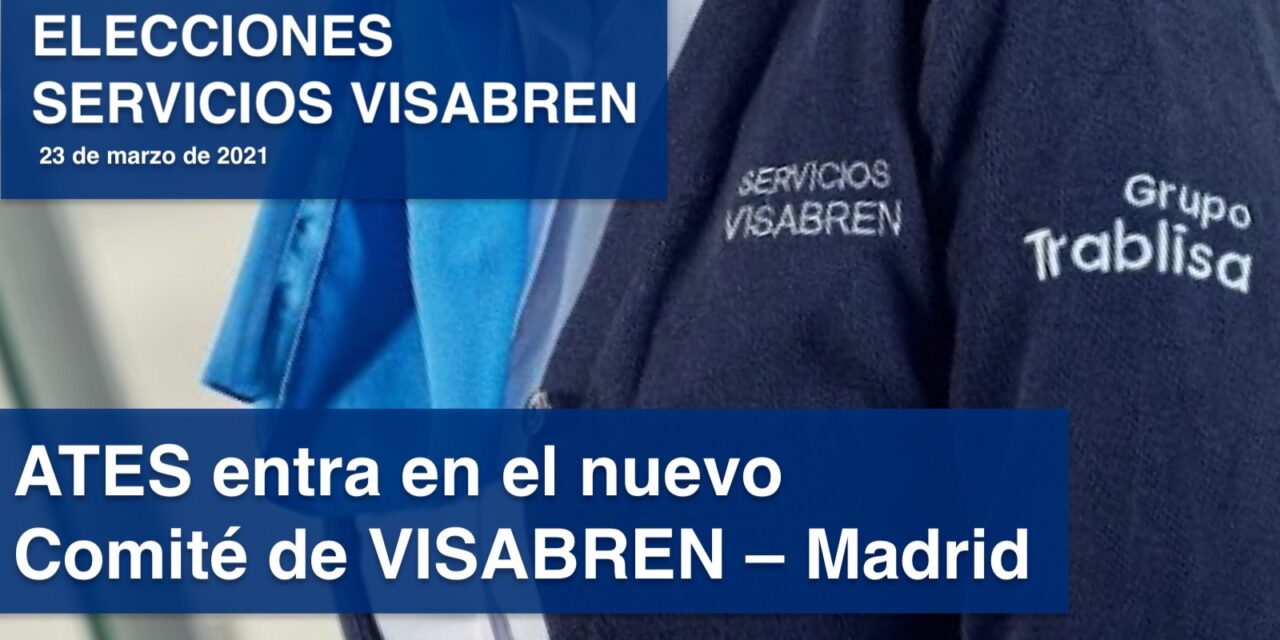 ATES entra en el nuevo Comité de Empresa de VISABREN con 5 miembros de Comité